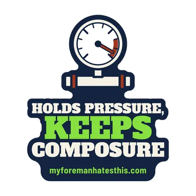 Sticker art: a pressure gauge with the words “Holds Pressure, Keeps Composure” in cream and lime slab letters