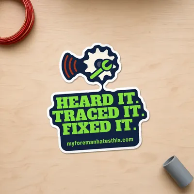 Mockup: Heard It. Traced It. Fixed It. sticker