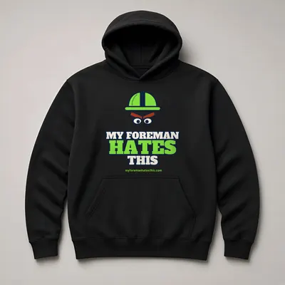Mockup: My Foreman Hates This on a black hoodie