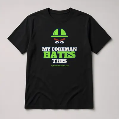 Mockup: My Foreman Hates This on a black T-shirt